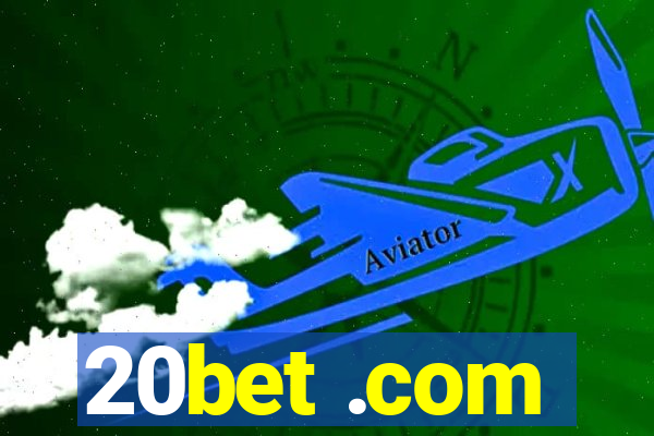 20bet .com